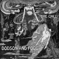 DODSON AND FOGG-THE CALL-UK Acid Prog Folk-NEW CD