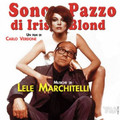 Lele Marchitelli-Sono Pazzo Di Iris Blond-OST-NEW CD