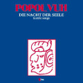 Popol Vuh-Die Nacht Der Seele: Tantric Songs-'79 KRAUTROCK-NEW LP