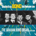GRAHAM BOND ORGANIZATION-THERE'S A BOND BETWEEN US-NEW LP 180g