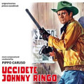 Pippo Caruso-UCCIDETE JOHNNY RINGO-WESTERN OST-NEW CD