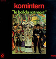 Komintern-Le Bal Du Rat Mort-'71 French Underground Prog Rock-NEW LP