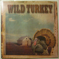 WILD TURKEY-RAREST TURKEY-'72-74-Psychedelic Hard Rock-NEW LP