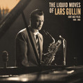 Lars Gullin-The Liquid Moves Of Lars Gullin Lost Jazz Files 1959-1963-NEW LP