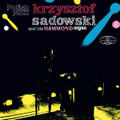 Krzysztof Sadowski-And His Hammond Organ-'70 Polish Jazz Funk-NEW LP