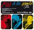 Jazz à La Mode Trio-Less Is More-Italian Jazz Funk Soul-NEW CD