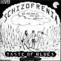 TASTE OF BLUES-SCHIZOFRENIA-'69 Sweden-NEW LP