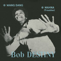 Bob Destiny-Wang Dang/Manha(Troubles)-NEW 7"