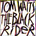 TOM WAITS-The Black Rider-'93 GERMANY-NEW LP COLORED