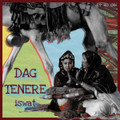 Dag Tenere-Iswat-Niger Desert Blues Rock/Tuareg folk-NEW CD