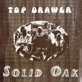 Top Drawer-Solid Oak-'72 US Acid Rock,Psychedelic Rock-NEW LP