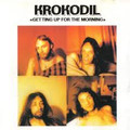Krokodil-Getting Up for the Morning-70's Swiss progressive rock-NEW LP
