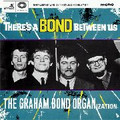 GRAHAM BOND ORGANIZATION-THERE'S A BOND BETWEEN US-NEW CD
