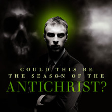 Could This Be The Season Of The Antichrist? MP3