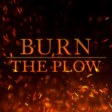 Burn the Plow MP3