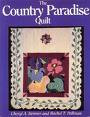 The Country Paradise Quilt by Cheryl A. Benner & Rachel T. Pellman