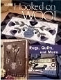 Hooked on Wool Rugs, Quilts & More