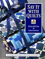 Say it With Quilts by Diana McClun & Laura Nownes