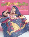 Wee Wonder Quilts by Cotton Pickin' Designs