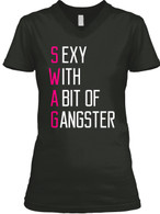 Sexy With A Bit of Gangster (SWAG)