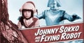 JOHNNY SOKKO and HIS FLYING ROBOT Series Free Shipping