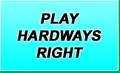 Play Hardways Right