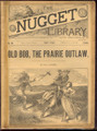 1891 SCARCE NUGGET LIBRARY #93 OLD COOMES DIME NOVEL STORY PAPER