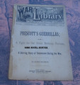 1889 SCARCE THE WAR LIBRARY #364 PRESCOTT'S GUERRILLAS DIME NOVEL STORYPAPER