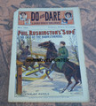 1900 DO AND DARE #39 PHIL RUSHINGTON STANLEY NORRIS S&S DIME NOVEL STORY PAPER