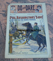1900 DO AND DARE #39A PHIL RUSHINGTON STANLEY NORRIS S&S DIME NOVEL STORY PAPER