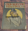 1911 OLD SLEUTH VOLUME #34 VERY SCARCE DIME NOVEL STORY PAPER
