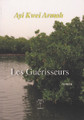 Les Guérisseurs by Ayi Kwei Armah (French translation of The Healers)