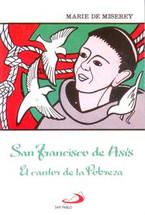 SAN FRANCISCO DE ASIS EL CANTOR DE LA POBREZA