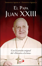 El PAPA JUAN XXIII. Con la versión original del "Discurso a la luna"