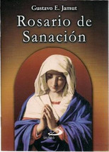 ROSARIO DE SANACIÓN (Gustavo E. Jamut)