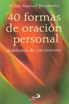 40 FORMAS DE ORACIÓN PERSONAL. Seminario de crecimiento