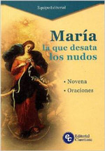 MARÍA LA QUE DESATA LOS NUDOS. Novena y oraciones
