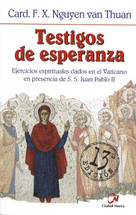 TESTIGOS DE ESPERANZA. Ejercicios espirituales dados en el Vaticano en presencia de S.S. Juan Pablo II