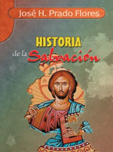HISTORIA DE LA SALVACIÓN, Nuestra propia historia (Prado Flores)