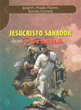 JESUCRISTO SANADOR DE MI PERSONA (Prado Flores)