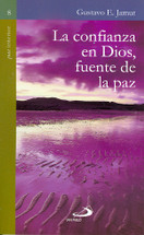 LA CONFIANZA EN DIOS, FUENTE DE LA PAZ (Colección Paz Interior 8)