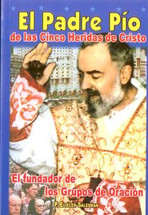 EL PADRE PIO DE LAS CINCO HERIDAS DE CRISTO