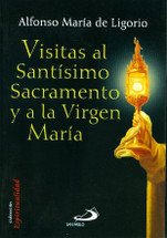 VISITAS AL SANTÍSIMO SACRAMENTO Y LA VIRGEN MARÍA
