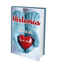 HISTORIAS PARA EL CORAZON Y EL ALMA