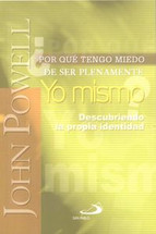 POR QUE TENGO MIEDO DE SER PLENAMENTE YO MISMO