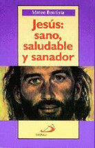 JESUS SANO SALUDABLE Y SANADOR 