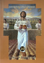 MI EXPERIENCIA DE FE y las cosas en las que ya no creo.