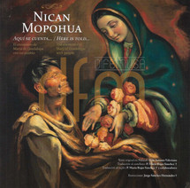 Título	NICAN MOPOHUA - Aquí se cuenta… / Here is told...
Idioma	Español - Ingles
Páginas	64
País	México
Encuadernación	SOFT COVER