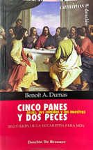 CINCO PANES Y DOS PECES. TEOVISION DE LA EUCARISTIA PARA HOY