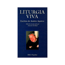 LITURGIA VIVA. Escritos de Andres Aguirre